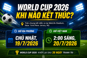 OK9 - Chung kết World Cup 2026: Thời gian, địa điểm
